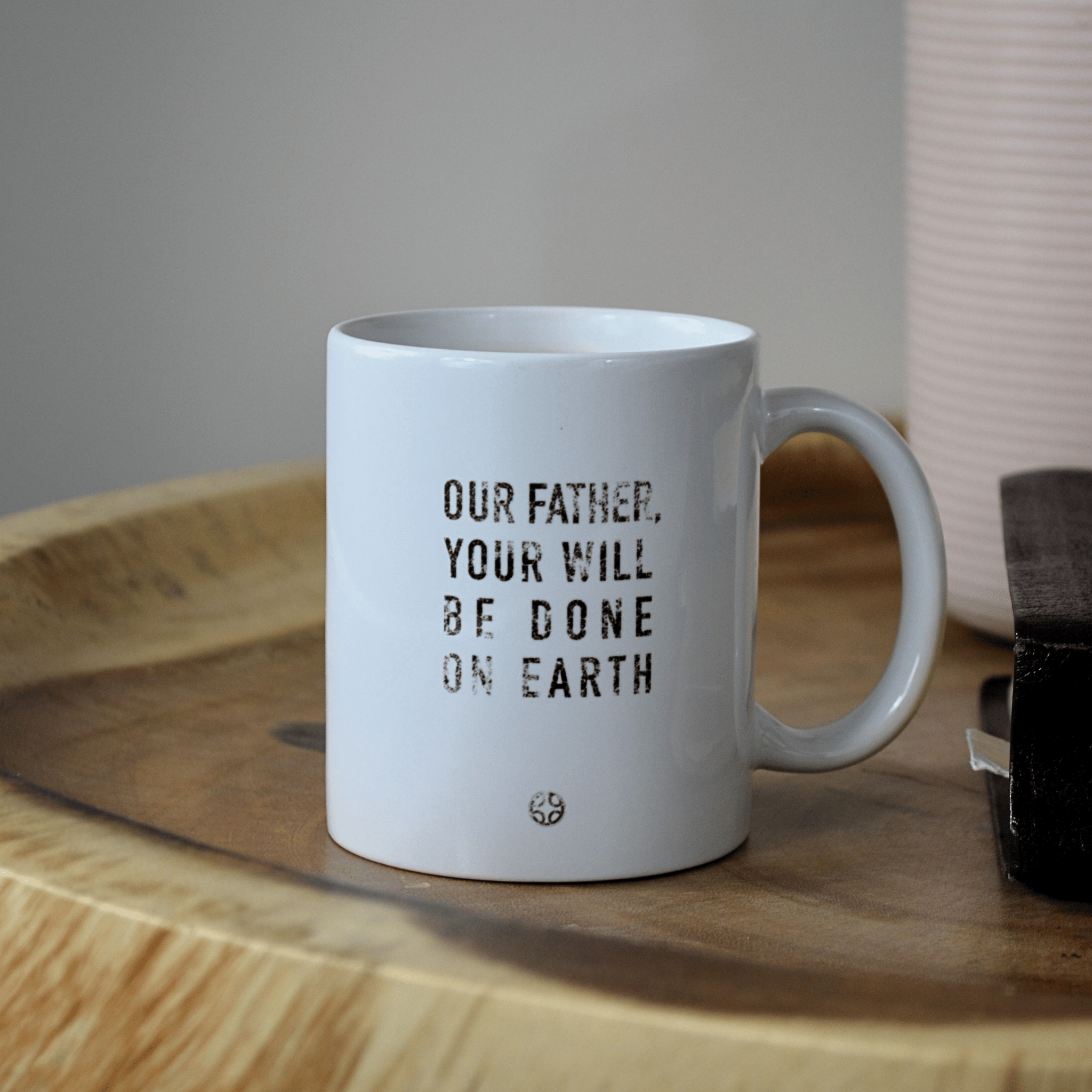 Your Will Be Done - Mug